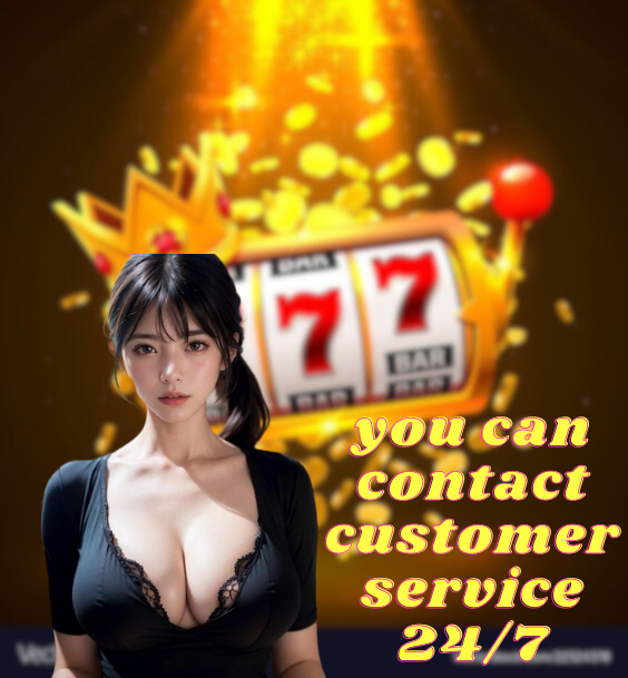 you can contact customer service 247 for slot games